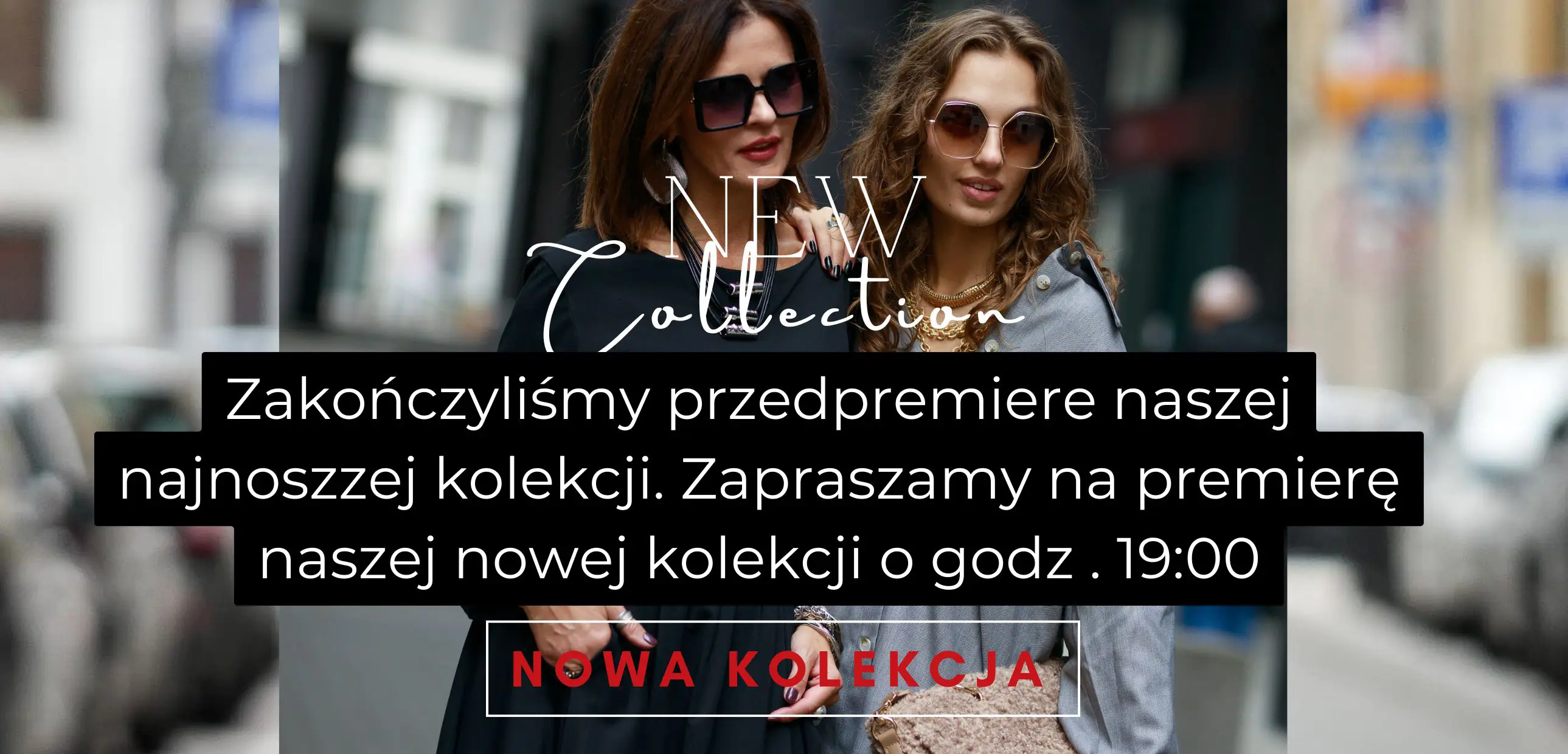 Zakończyliśmy przedsprzedaż nowej kolekcji. Zapraszamy na premierę na g. 19.00